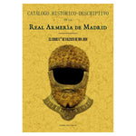 Cargar imagen en el visor de la galería, Real Armería de Madrid. Catálogo histórico-descriptivo