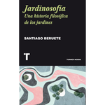 Load image into Gallery viewer, Jardinosofía. Una historia filosófica de los jardines