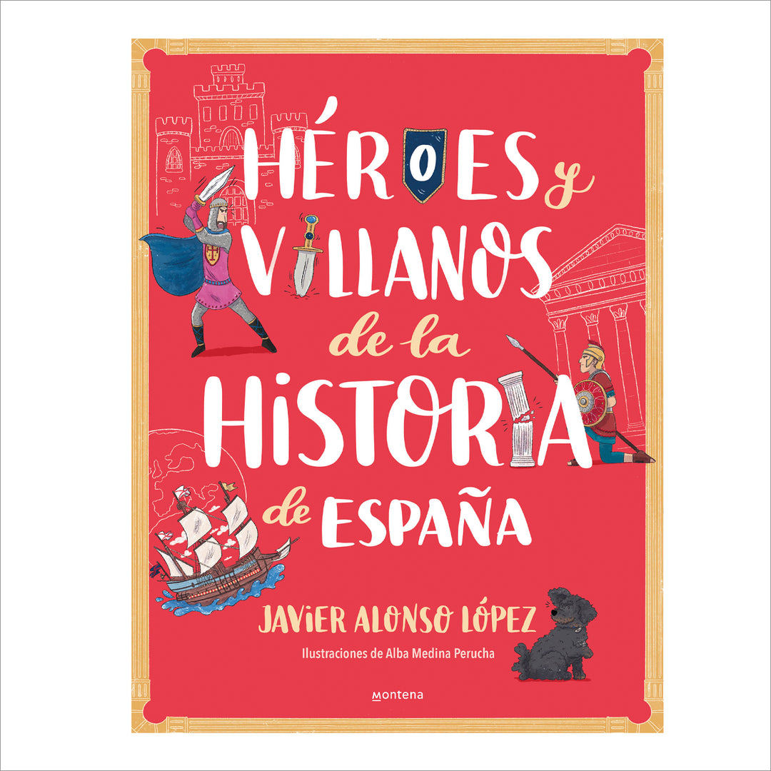 Héroes y villanos de la historia de España