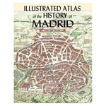 Load image into Gallery viewer, Illustrated atlas of the history of Madrid